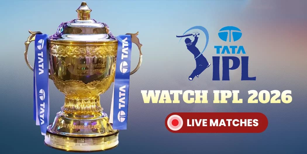 How to Watch IPL 2026 Live Matches on Mobile and TV